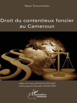 cover image of Le droit du contentieux foncier au Cameroun